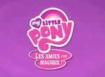 My Little Pony - Les Amies C'est Magique - image 1